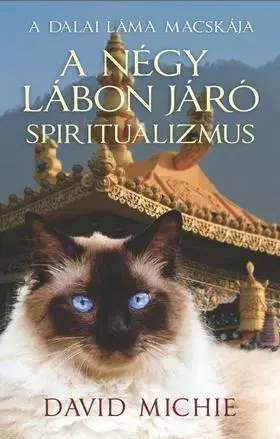 Ezoterika - ostatné A négy lábon járó spiritualizmus - A Dalai Láma macskája - David Michie