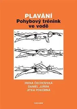 Šport - ostatné Plavání - Irena Čechovská,Daniel Jurák,Jitka Pokorná