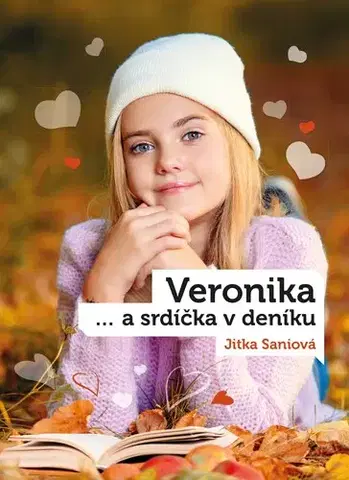 Pre deti a mládež - ostatné Veronika ...a srdíčka v deníku - Jitka Saniová