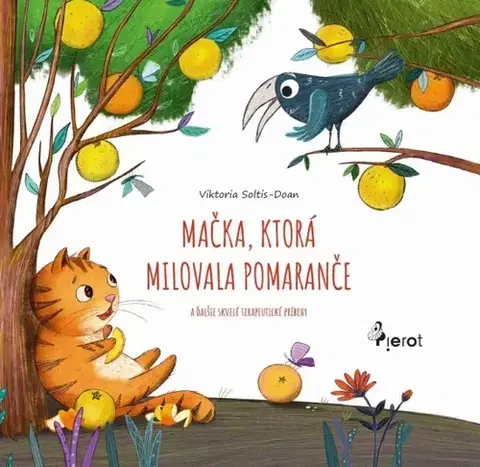 Rozprávky Mačka, ktorá milovala pomaranče - Viktoria Soltis-Doan