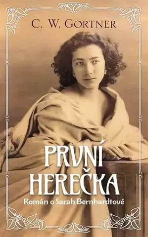 Historické romány První herečka - G.W. Gortner