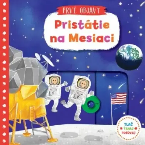 Leporelá, krabičky, puzzle knihy Prvé objavy Pristátie na Mesiaci - Lon Lee