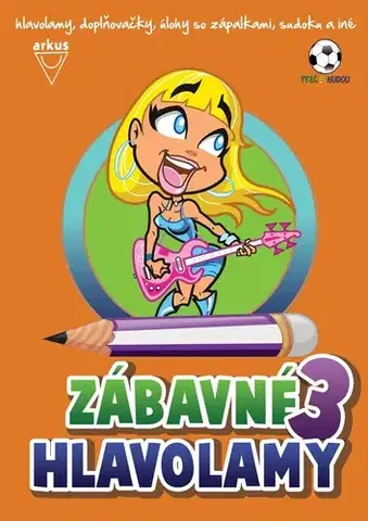 Pre deti a mládež - ostatné Zábavné hlavolamy 3, 2. vydanie - Jela Mlčochová
