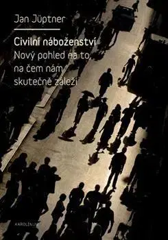 Sociológia, etnológia Civilní náboženství - Jan Jüptner
