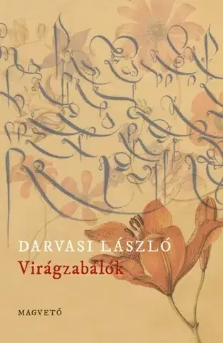 Svetová beletria Virágzabálók - László Darvasi