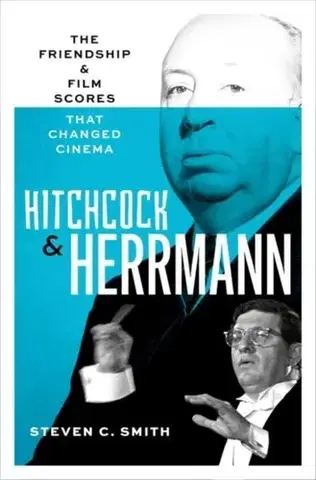 Biografie - Životopisy Hitchcock and Herrmann - Steven C. Smith