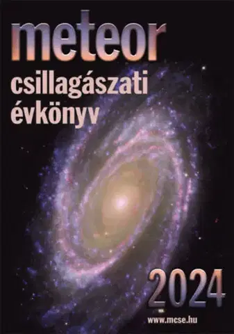 Astronómia, vesmír, fyzika Meteor csillagászati évkönyv 2024 - Kolektív autorov