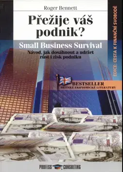Podnikanie, obchod, predaj Přežije váš podnik? - Roger Bennett