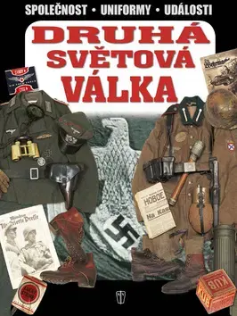 Armáda, zbrane a vojenská technika Druhá světová válka