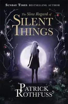 Cudzojazyčná literatúra The Slow Regard of Silent Things - Patrick Rothfuss