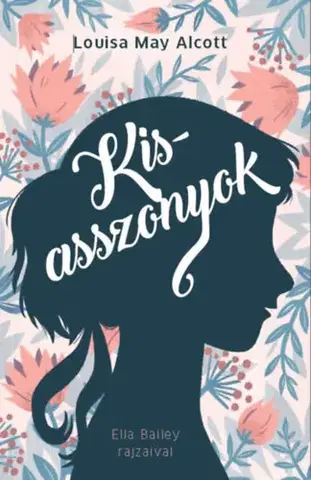 Dobrodružstvo, napätie, western Kisasszonyok - Louisa May Alcott
