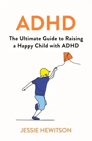 Rodičovstvo, rodina ADHD - Jessie Hewitson