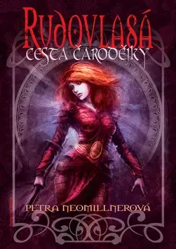 Sci-fi a fantasy Rudovlasá Cesta čarodějky - Petra Neomillnerová