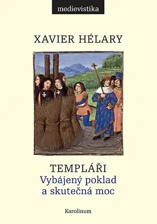 Stredovek Templáři - Xavier Hélary