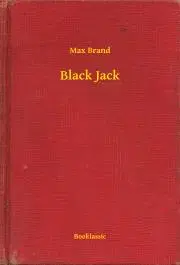 Svetová beletria Black Jack - Max Brand