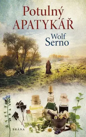 Historické romány Potulný apatykář - Wolf Serno