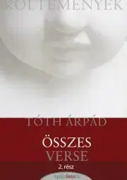 Svetová beletria Tóth Árpád összes verse II. - Árpád Tóth