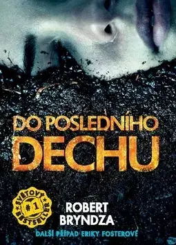 Detektívky, trilery, horory Do posledního dechu (Dívka v ledu 4) - Robert Bryndza