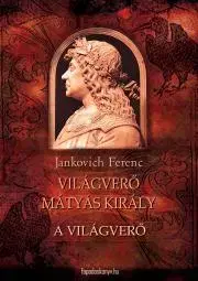 Historické romány A világverő - Ferenc Jankovich