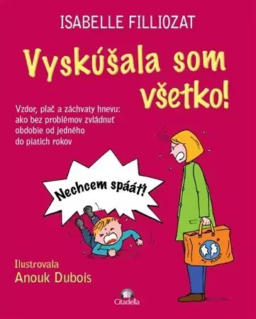 Výchova, cvičenie a hry s deťmi Vyskúšala som všetko - Isabelle Filliozat