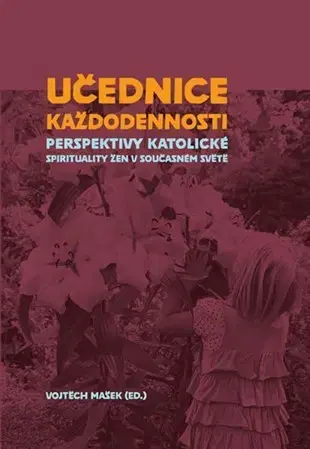 Filozofia Učednice každodennosti - Vojtěch Mašek
