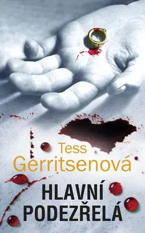 Detektívky, trilery, horory Hlavní podezřelá - Tess Gerritsen