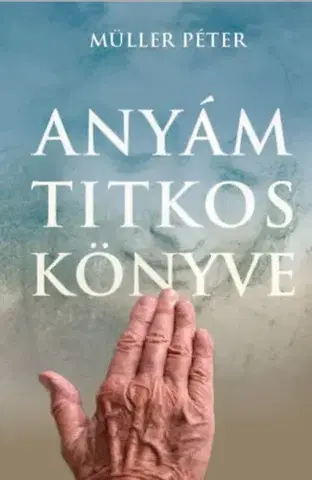 Svetová beletria Anyám titkos könyve - Péter Müller