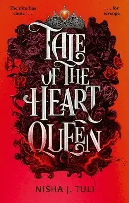 Sci-fi a fantasy Tale of the Heart Queen - Nisha J. Tuli