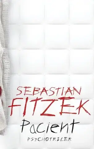 Romantická beletria Pacient - Sebastian Fitzek