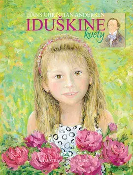 Rozprávky pre malé deti Iduškine kvety - Hans Christian Andersen,Ján Vrabec