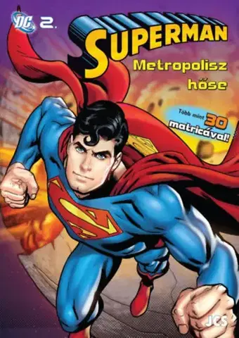 Pre deti a mládež - ostatné Superman - Metropolisz hőse