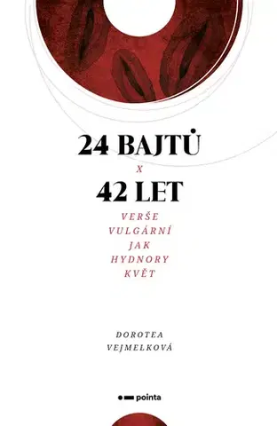 Česká beletria 24 bajtů x 42 let - Dorotea Vejmelková