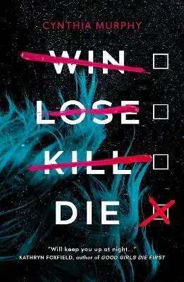 Young adults Win Lose Kill Die - Cynthia Murphy