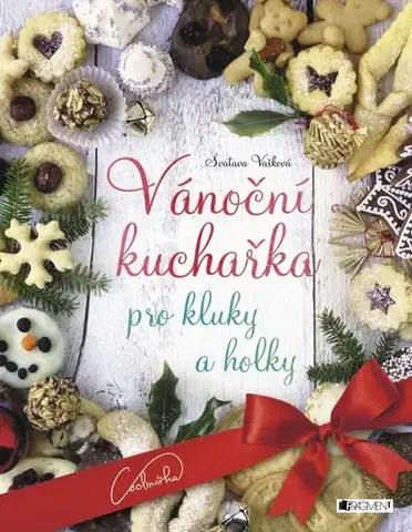 Encyklopédie pre deti a mládež - ostatné Vánoční kuchařka pro kluky a holky - Svatava Vašková