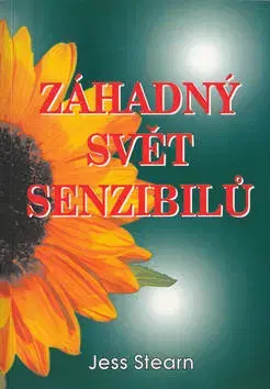 Náboženstvo - ostatné Záhadný svět senzibilů - Jess Stearn
