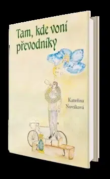 Česká beletria Tam, kde voní převodníky - Kateřina Nováková