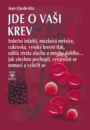 Medicína - ostatné Jde o vaši krev - Alix Jean-Claude