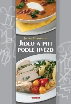 Kuchárky - ostatné Jídlo a pití podle hvězd - Jarmila Mandžuková