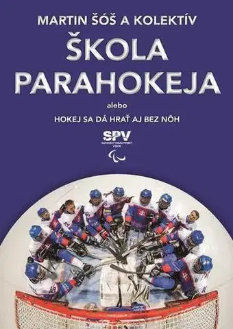 Futbal, hokej Škola parahokeja - Martin Šóš a kolektív