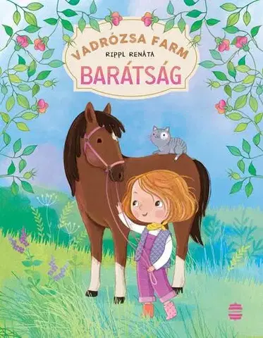 Rozprávky Vadrózsa farm 1: Barátság - Renáta Rippl