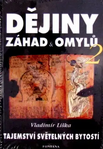 Mystika, proroctvá, záhady, zaujímavosti Dějiny záhad a omylů - Vladimír Liška