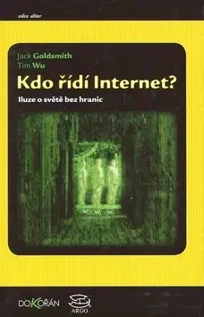 Internet, e-mail Kdo řídí internet? - Jack Goldsmith