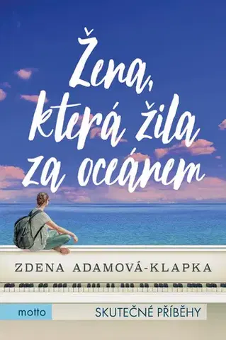 Romantická beletria Žena, která žila za oceánem - Zdena Adamová Klapková