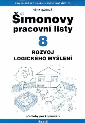 Pedagogika, vzdelávanie, vyučovanie ŠPL 8 - Rozvoj logického myšlení - Věra Kárová,Eva Vogelová