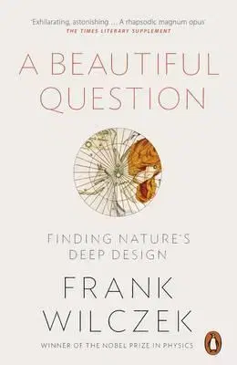 Umenie - ostatné A Beautiful Question - Finding Nature's Deep Design - Frank Wilczek