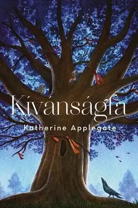 Dobrodružstvo, napätie, western Kívánságfa - Katherine Applegate