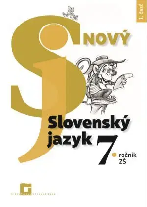 Slovenský jazyk Nový Slovenský jazyk 7. roč. a 2. ročník GOŠ – 1. časť - Jarmila Krajčovičová