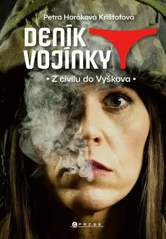 Skutočné príbehy Deník vojínky - Petra Horáková Krištofová