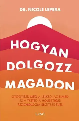 Rozvoj osobnosti Hogyan dolgozz magadon - Nicole LePera