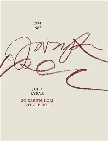 Slovenská poézia So zápisníkom vo vrecku 1974-1983 - Julo Rybák